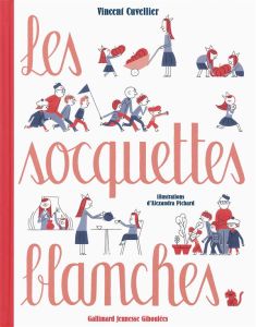 Les socquettes blanches - Cuvellier Vincent - Pichard Alexandra