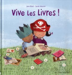 Vive les livres ! - Blatt Jane - Massini Sarah - Krief Anne