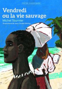 Vendredi ou la vie sauvage - Tournier Michel - Götting Jean-Claude - Rivière Na