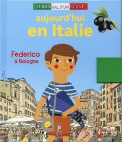 Aujourd'hui en Italie. Federico à Bologne - Saturno Carole - Placin Lucile - Springer Benoît