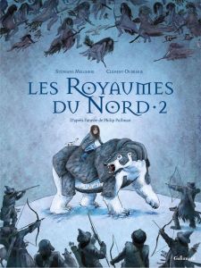 A la croisée des mondes : Les Royaumes du Nord Tome 2 - Melchior Stéphane - Oubrerie Clément - Pullman Phi