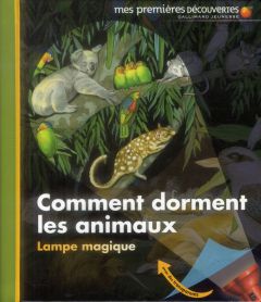 Comment dorment les animaux - Delafosse Claude - Peyrols Sylvaine