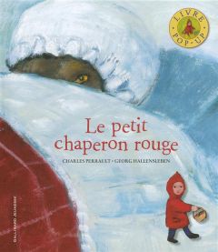 Le petit chaperon rouge - Perrault Charles - Hallensleben Georg