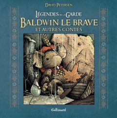 Légendes de la Garde : Baldwin le brave - Petersen David - Troin Isabelle