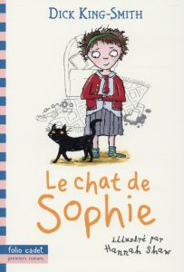 Le chat de Sophie - King-Smith Dick - Shaw Hannah - Saint-Dizier Marie