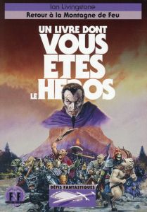 Défis fantastiques Tome 16 : Retour à la montagne de feu - Livingstone Ian - McKenna Martin - Surcouf Yannick