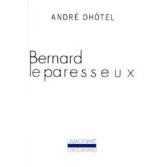 Bernard le paresseux - Dhôtel André