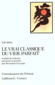 Le Vrai classique du vide parfait - LIE-TSEU