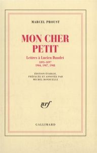 Mon cher petit (Lettres à Lucien Daudet (1895-1897, 1904) - Daudet Lucien - Proust Marcel