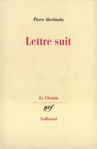 Lettre suit - Alechinsky Pierre