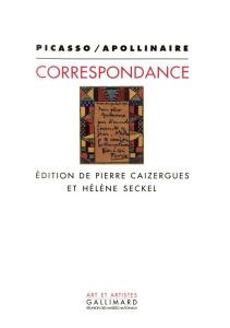 Correspondance - Apollinaire Guillaume - Picasso Pablo