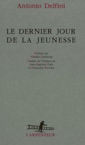 Le dernier jour de la jeunesse - Delfini Antonio