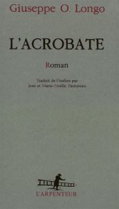 L'acrobate - Longo Giuseppe - Pastureau Jean - Pastureau Marie-