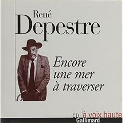 Encore une mer à traverser - Depestre René