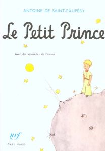 Le Petit Prince - Saint-Exupéry Antoine de