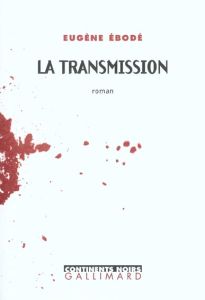 La transmission - Ebodé Eugène