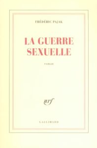 La guerre sexuelle - Pajak Frédéric