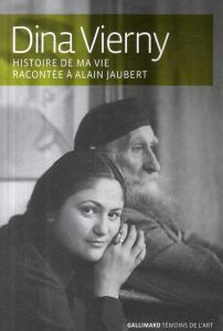 Histoire de ma vie racontée à Alain Jaubert - Vierny Dina