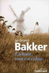 Là-haut, tout est calme - Bakker Gerbrand - Abraham Bertrand