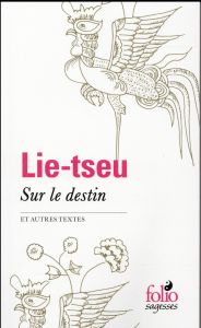 Sur le destin et autres textes - LIE-TSEU