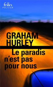 Le paradis n'est pas pour nous. Une enquête de l'inspecteur Faraday - Hurley Graham - Bourgeois Valérie