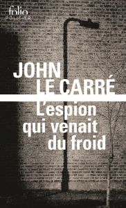 L'espion qui venait du froid - Le Carré John - Duhamel Marcel - Robillot Henri