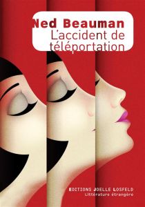 L'accident de téléportation - Beauman Ned - Richard Catherine