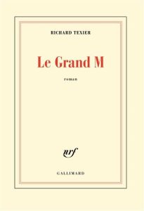 Le Grand M - Texier Richard