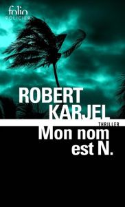 Mon nom est N. - Karjel Robert - Messmer Lucas