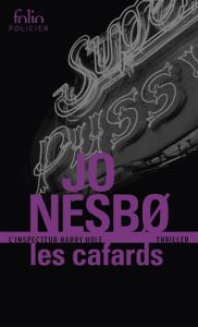 Les cafards. Une enquête de l'inspecteur Harry Hole - Nesbo Jo - Fouillet Alexis