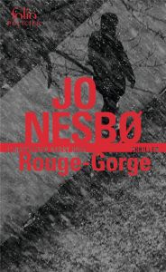 Rouge-Gorge. Une enquête de l'inspecteur Harry Hole - Nesbo Jo - Fouillet Alexis