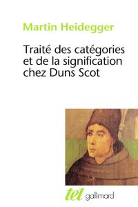 Traité des catégories et de la signification chez Duns Scot - Heidegger Martin - Gaboriau Florent