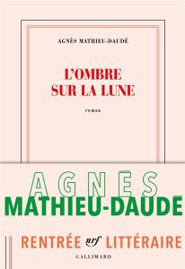 L'ombre sur la lune - Mathieu-Daudé Agnès