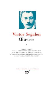 Oeuvres. Tome 1 : Journal des îles %3B Gauguin dans son dernier décor %3B Le double Rimbaud %3B Les immémo - Segalen Victor - Doumet Christian - Cavallaro Adri