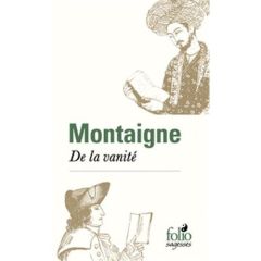 De la vanité - Montaigne Michel de - Michel Pierre