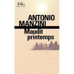 Maudit printemps. Une enquête de Rocco Schiavone - Manzini Antonio - Sfez Samuel