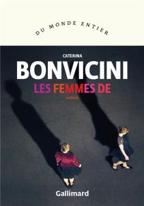 Les femmes de - Bonvicini Caterina - Caillat Lise