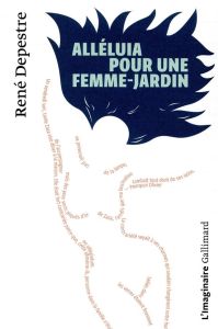 Alléluia pour une femme-jardin - Depestre René