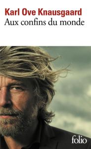 Mon combat Tome 4 : Aux confins du monde - Knausgaard Karl Ove - Fiquet Marie-Pierre