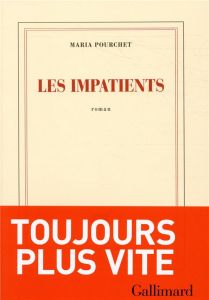 Les impatients - Pourchet Maria