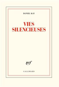 Vies silencieuses - Kay Daniel