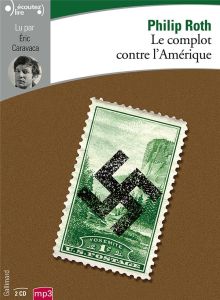 Le complot contre l'Amérique. 2 CD audio MP3 - Roth Philip - Kamoun Josée - Caravaca Eric