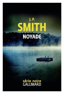 Noyade - Smith J. P. - Loubat-Delranc Philippe