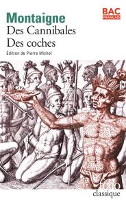 Des cannibales %3B Des coches - Montaigne Michel de - Michel Pierre - Tarrête Alex