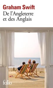 De l'Angleterre et des Anglais - Swift Graham - Fortier-Masek Marie-Odile