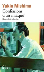 Confessions d'un masque - Nouvelle Traduction - Mishima Yukio