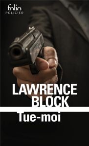 Tue-moi - Block Lawrence - Raizer Sébastien