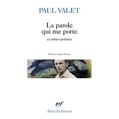 La parole qui me porte précédé de Lacunes et de Table rase et suivi de Paroles d'assaut - Valet Paul - Nauleau Sophie