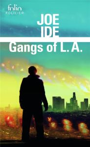 Gangs of L.A.. Une enquête d'Isaiah Quintabe - Ide Joe - Galhos Diniz