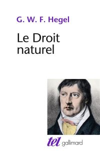 Le droit naturel - Hegel Georg Wilhelm Friedrich - Kaan André